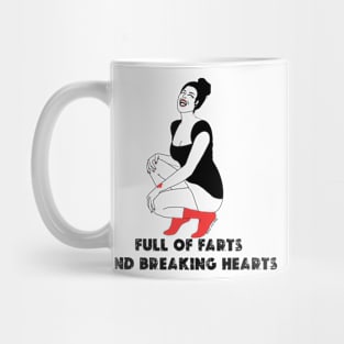 Full of farts and breaking hearts Mug